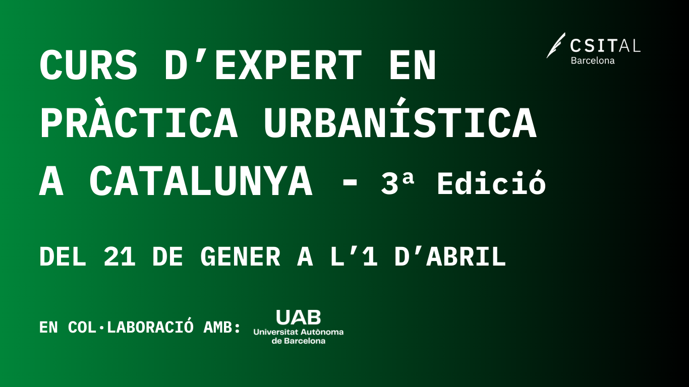 3ª Edició – Curs d’Expert en Pràctica Urbanística a Catalunya