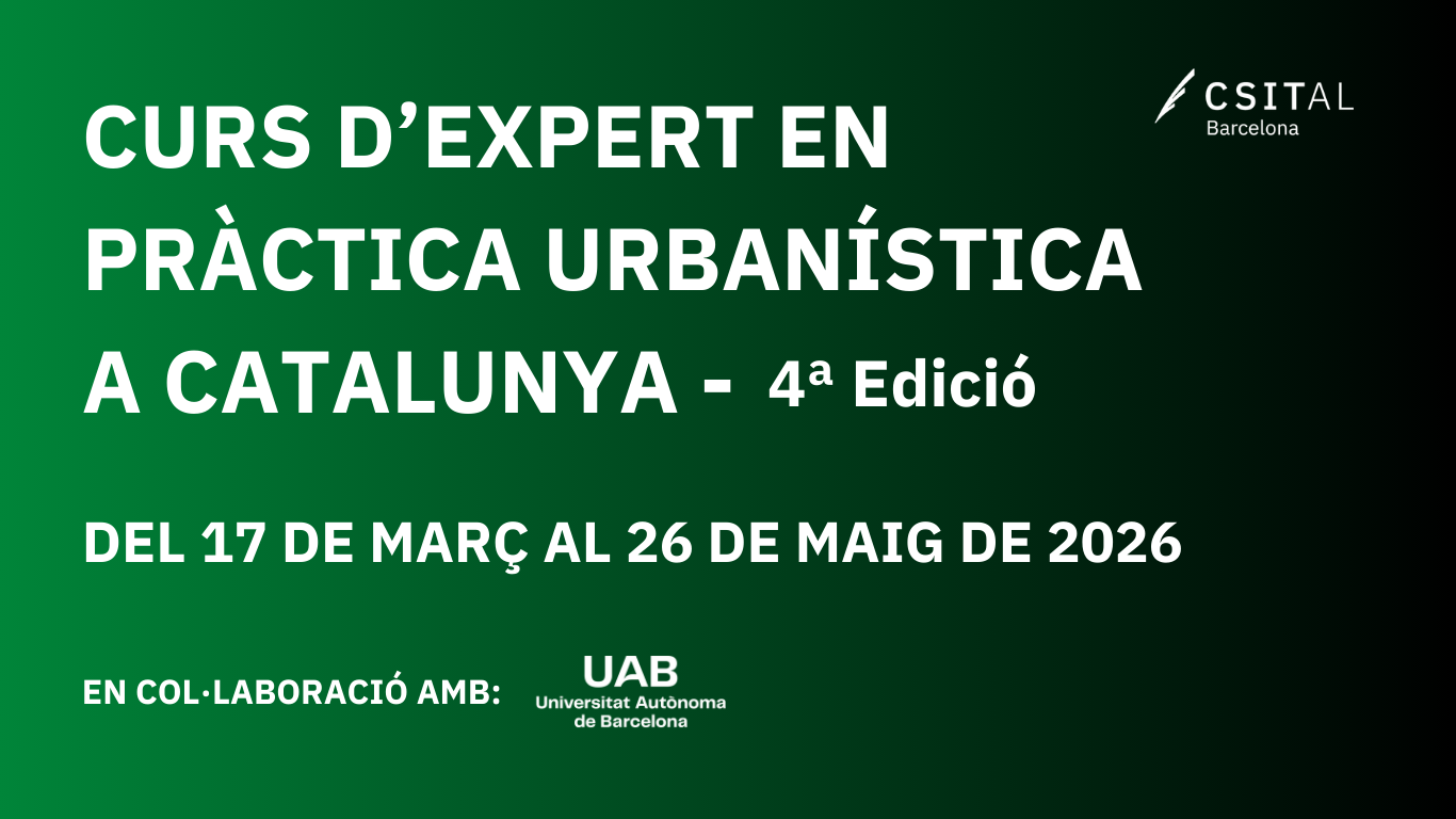 4ª Edició – Curs d’Expert en Pràctica Urbanística a Catalunya
